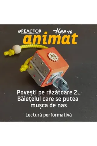 Afișul evenimentului „Povești pe răzătoare 2: Băiețelul care se putea mușca de nas Lectură performativă”